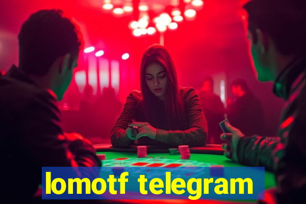 lomotf telegram